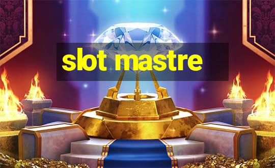 slot mastre