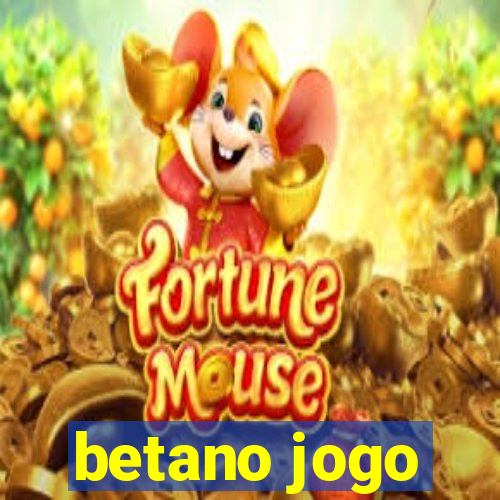 betano jogo