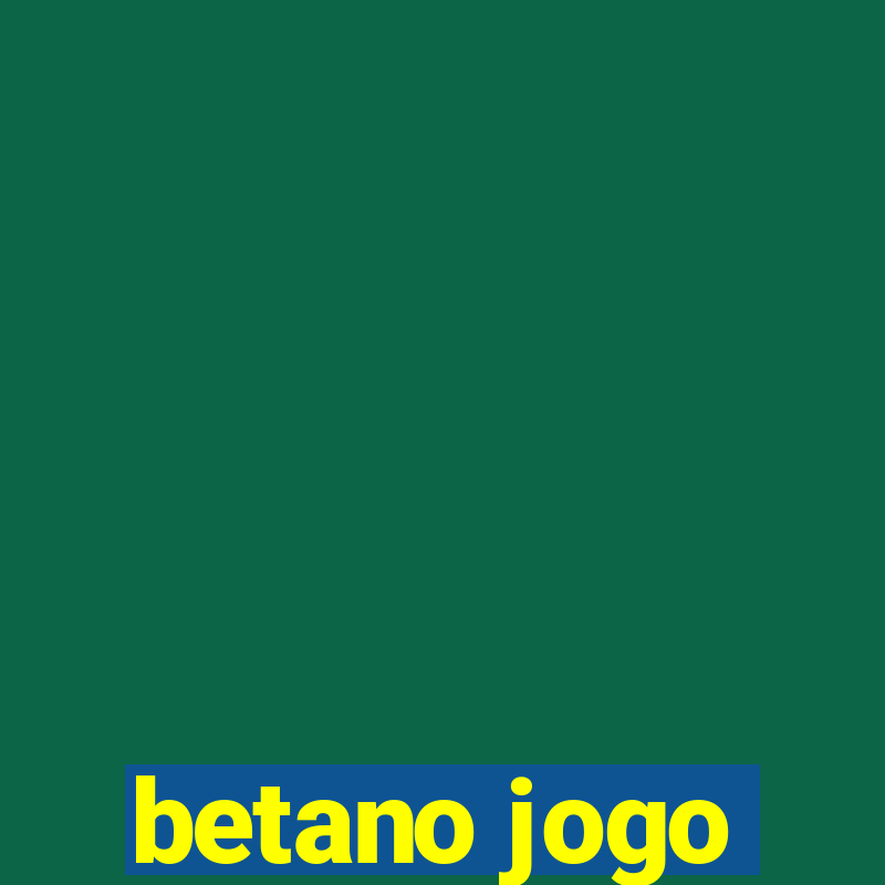 betano jogo