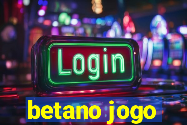 betano jogo