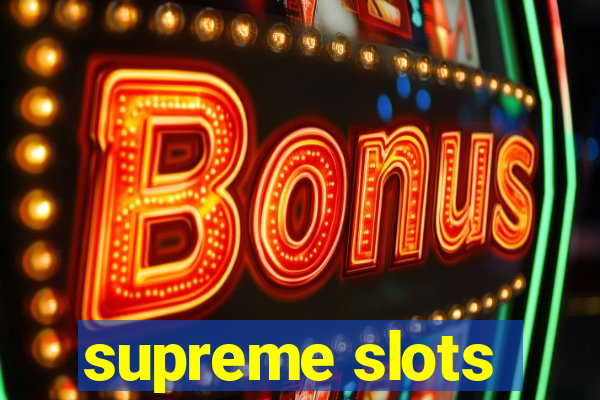 supreme slots