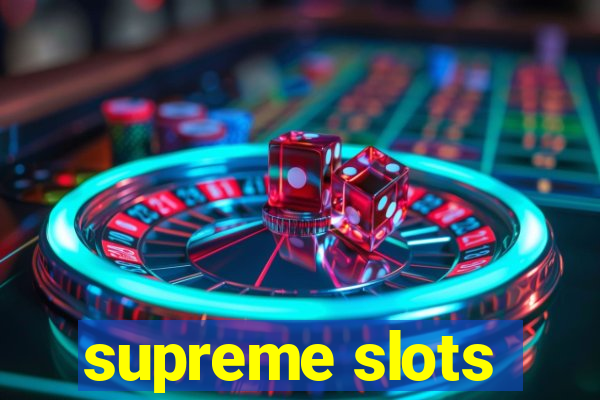 supreme slots