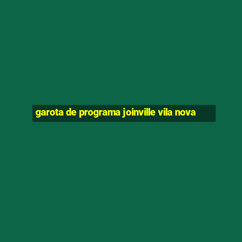 garota de programa joinville vila nova