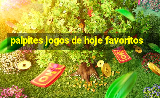 palpites jogos de hoje favoritos