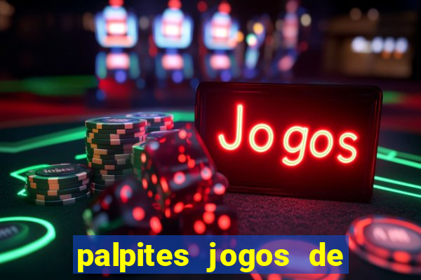 palpites jogos de hoje favoritos