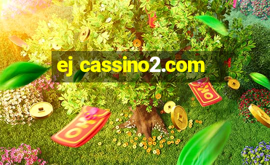 ej cassino2.com