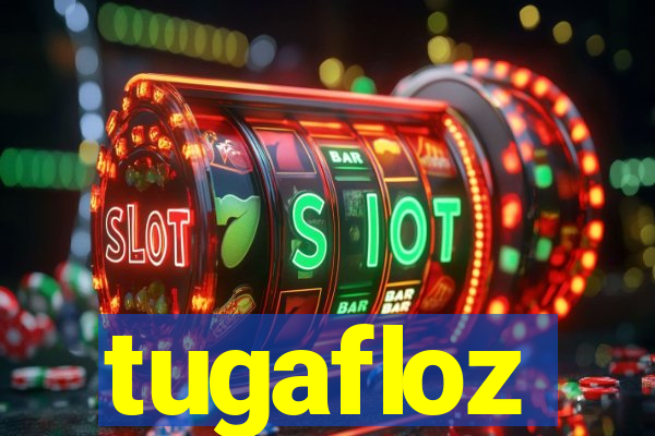 tugafloz