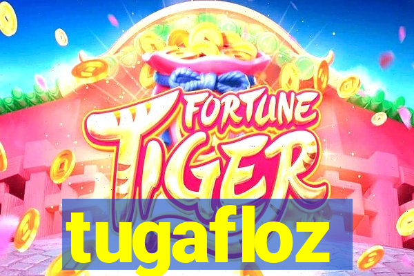 tugafloz