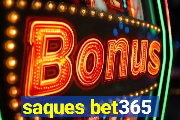 saques bet365