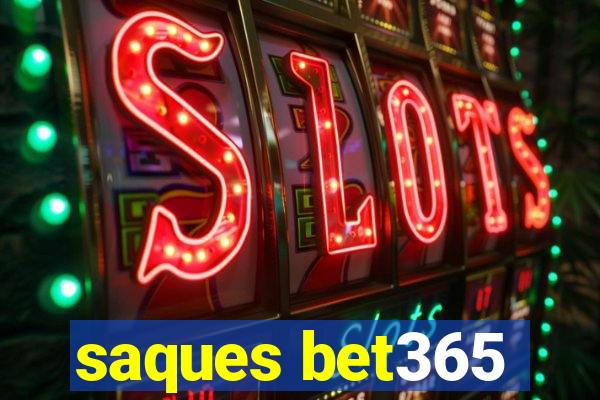 saques bet365