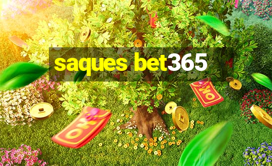 saques bet365