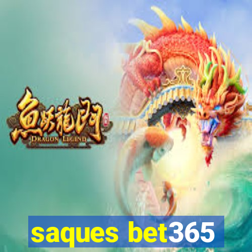 saques bet365