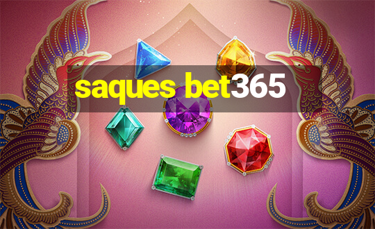 saques bet365