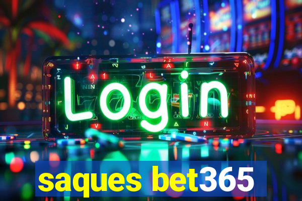 saques bet365