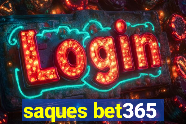 saques bet365