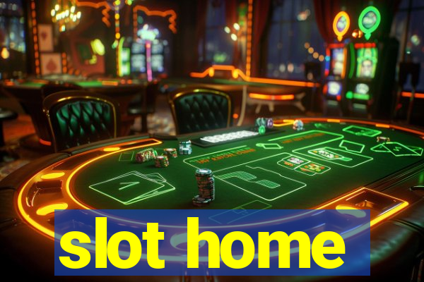 slot home