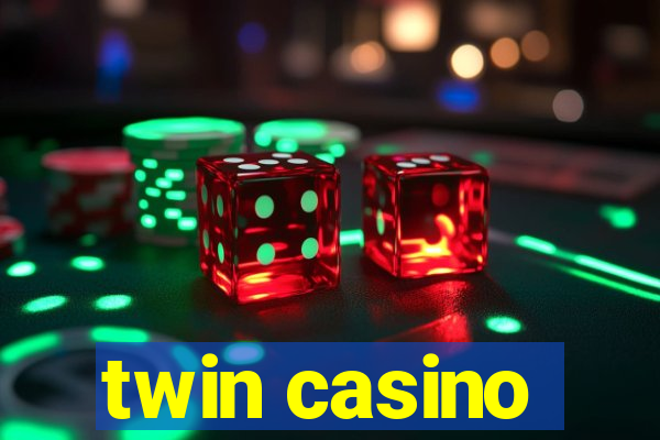 twin casino