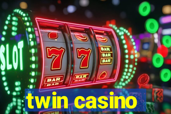 twin casino