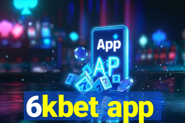 6kbet app