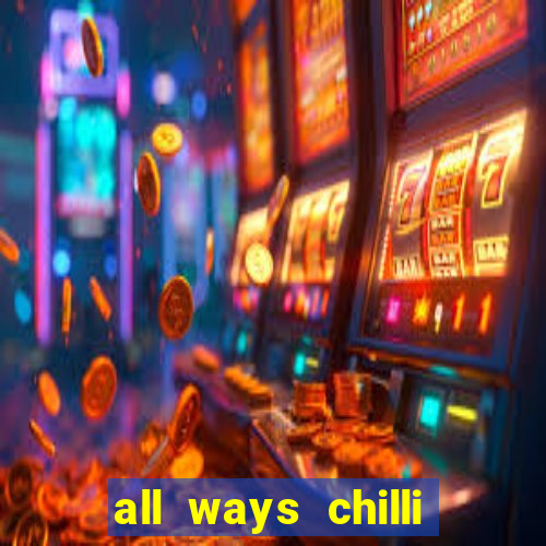 all ways chilli slot free play