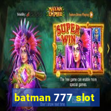 batman 777 slot