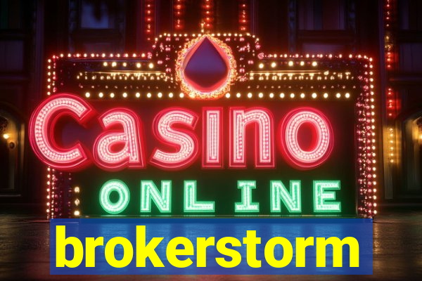 brokerstorm