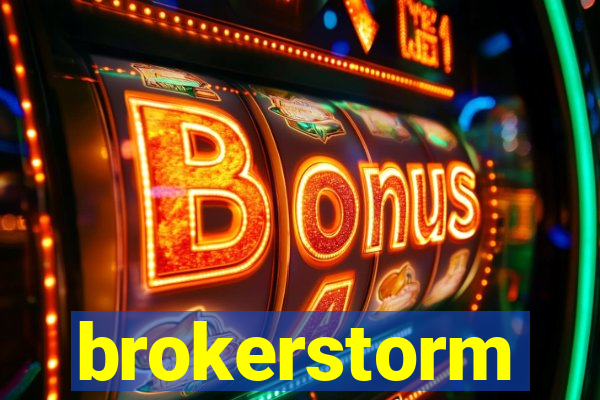 brokerstorm