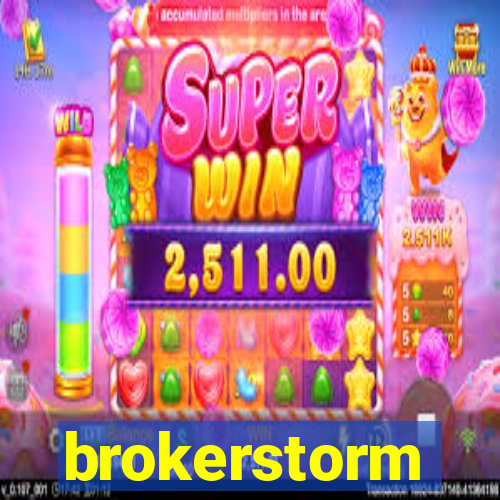 brokerstorm