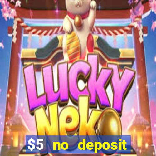 $5 no deposit mobile casino