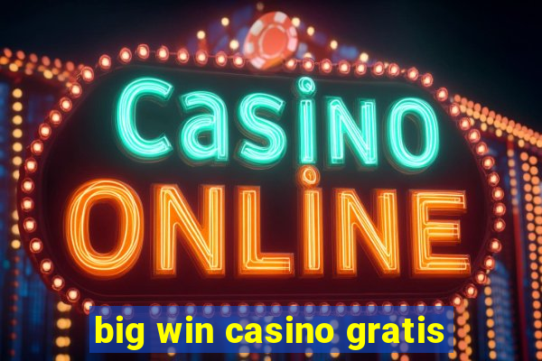 big win casino gratis