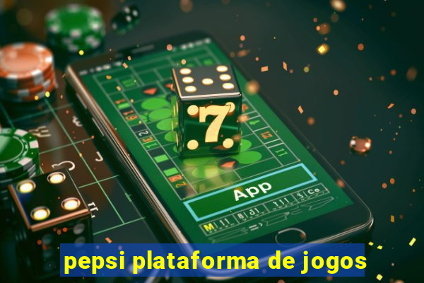 pepsi plataforma de jogos