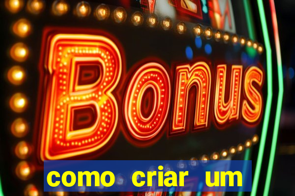 como criar um casino online