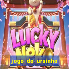 jogo do ursinho para ganhar dinheiro