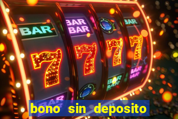 bono sin deposito casino online