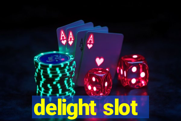 delight slot