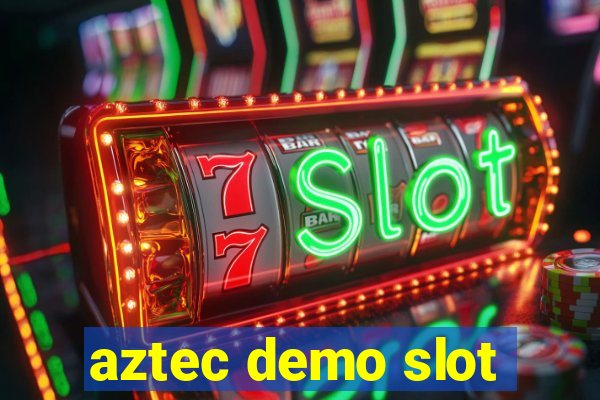 aztec demo slot