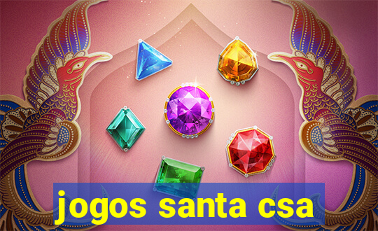 jogos santa csa