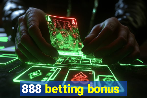 888 betting bonus