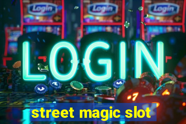 street magic slot