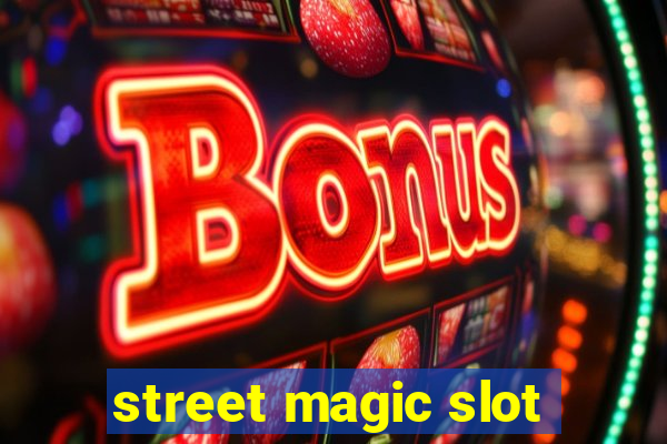 street magic slot