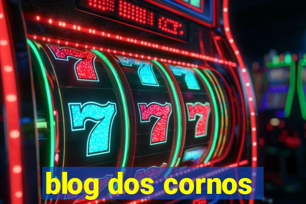 blog dos cornos