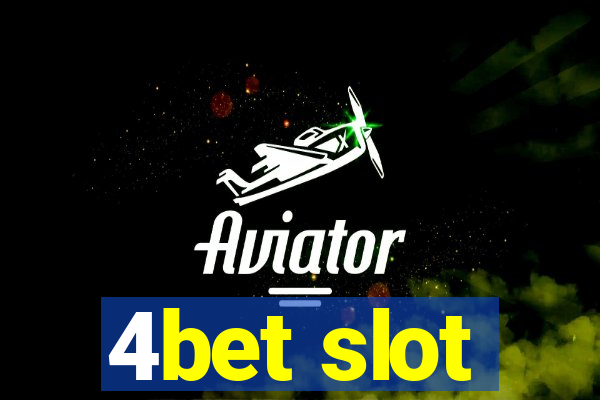 4bet slot