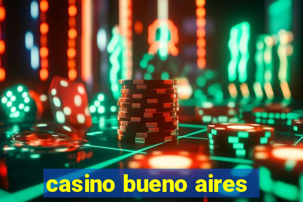 casino bueno aires