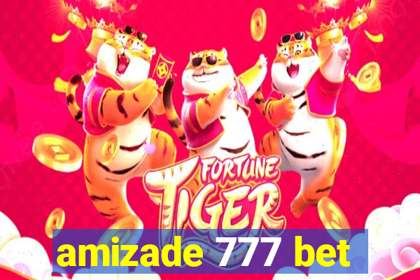 amizade 777 bet