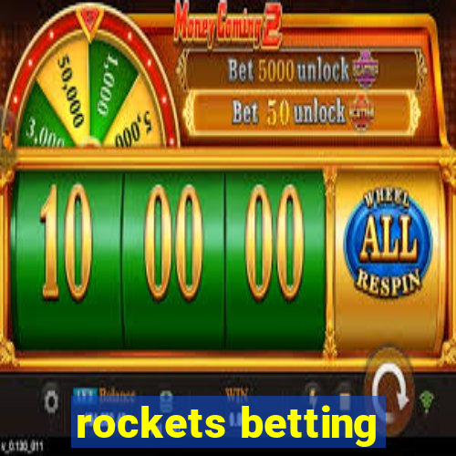 rockets betting