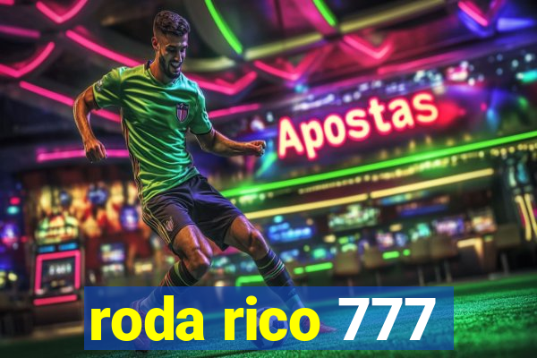 roda rico 777