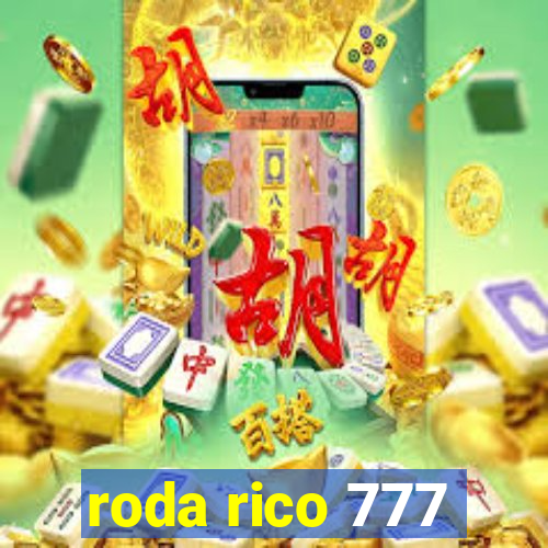 roda rico 777