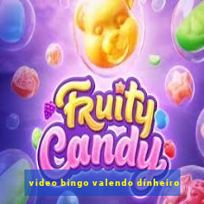 video bingo valendo dinheiro