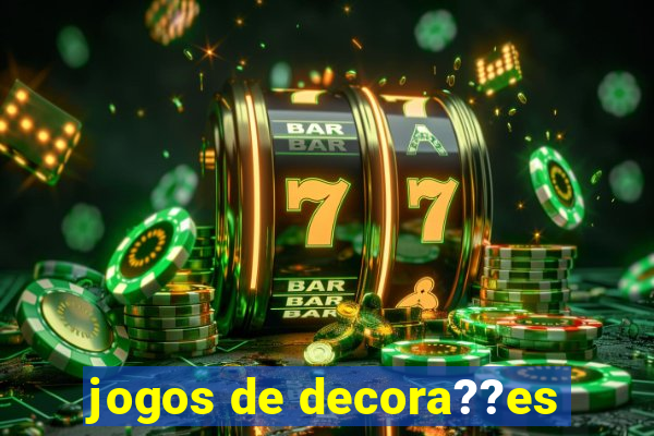 jogos de decora??es