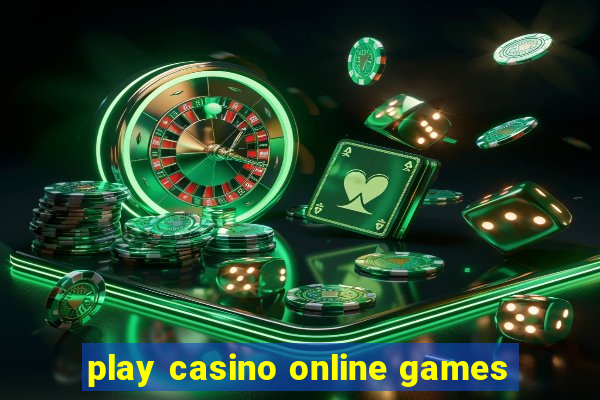 play casino online games